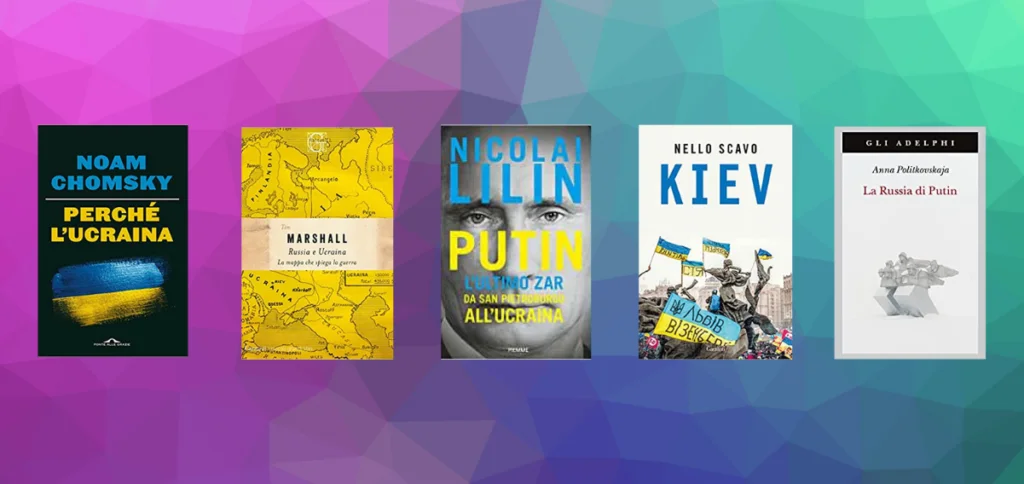 5 libri usciti di recente che raccontano la guerra in Ucraina