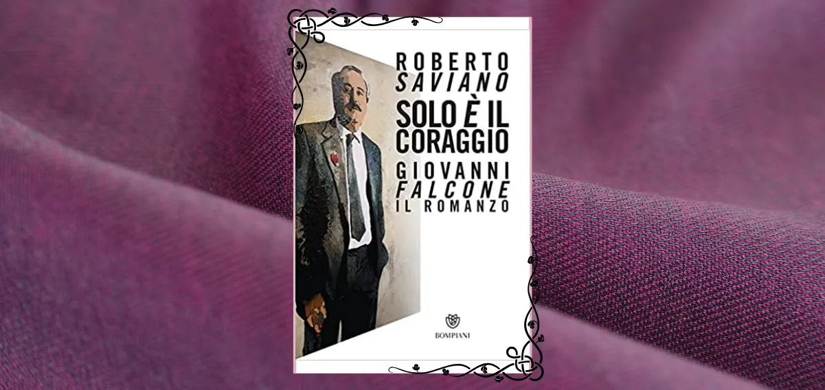 “Solo è il coraggio”, Giovanni Falcone raccontato da Roberto Saviano
