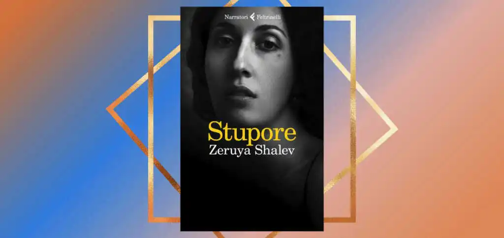 Stupore", la storia di due donne nel nuovo libro di Zeruya Shalev