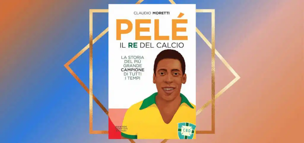 "Pelé. Il re del calcio", la biografia del calciatore più grande di sempre