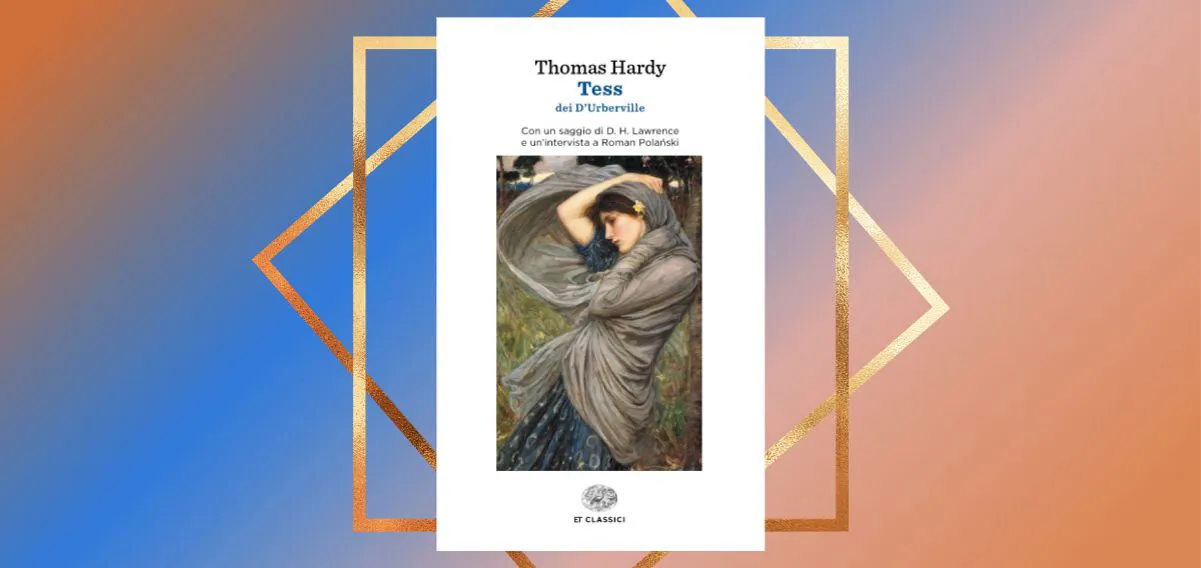 "Tess dei d'Uberville", il romanzo di Thomas Hardy che racconta il coraggio di una donna