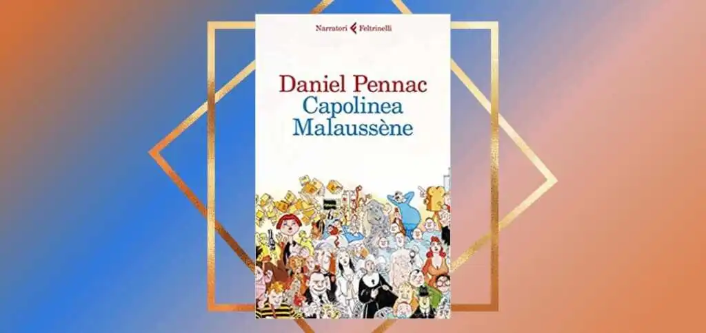 Daniel Pennac e "Capolinea Malaussène", in libreria l'ultimo capitolo della saga di Belleville