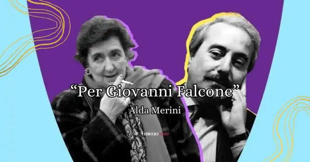 Per Giovanni Falcone, una poesia di Alda Merini sulla lotta alla mafia