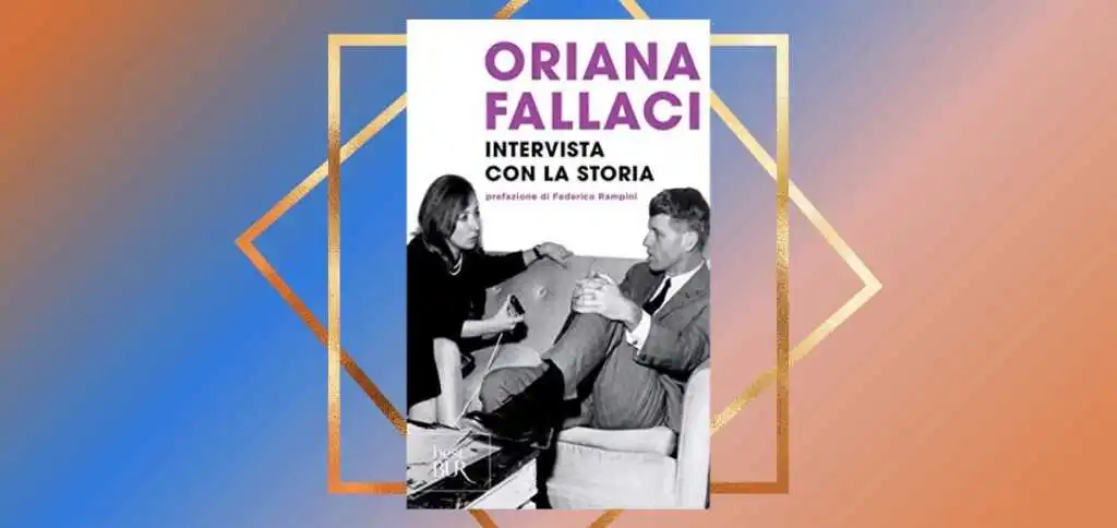 "Intervista con la storia", Oriana Fallaci racconta i personaggi più influenti del XX secolo