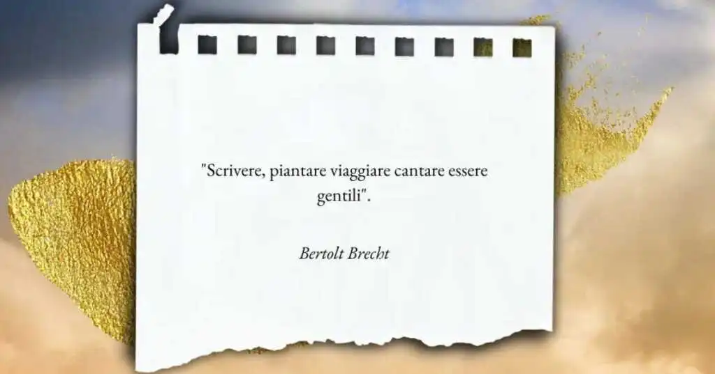 I versi di Bertolt Brecht su ciò che conta davvero nella vita