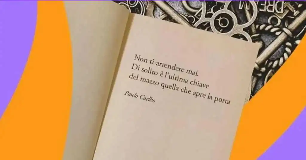 Una frase di Paulo Coelho per cominciare la settimana con ottimismo