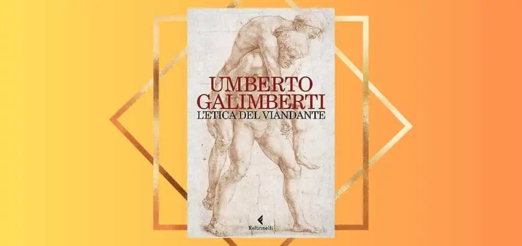 "L'etica del viandante", in libreria il nuovo saggio di Umberto Galimberti