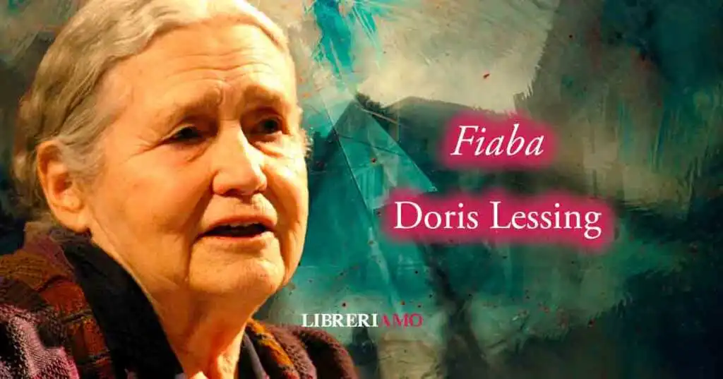 Doris Lessing, "Fiaba" la poesia di una donna libera