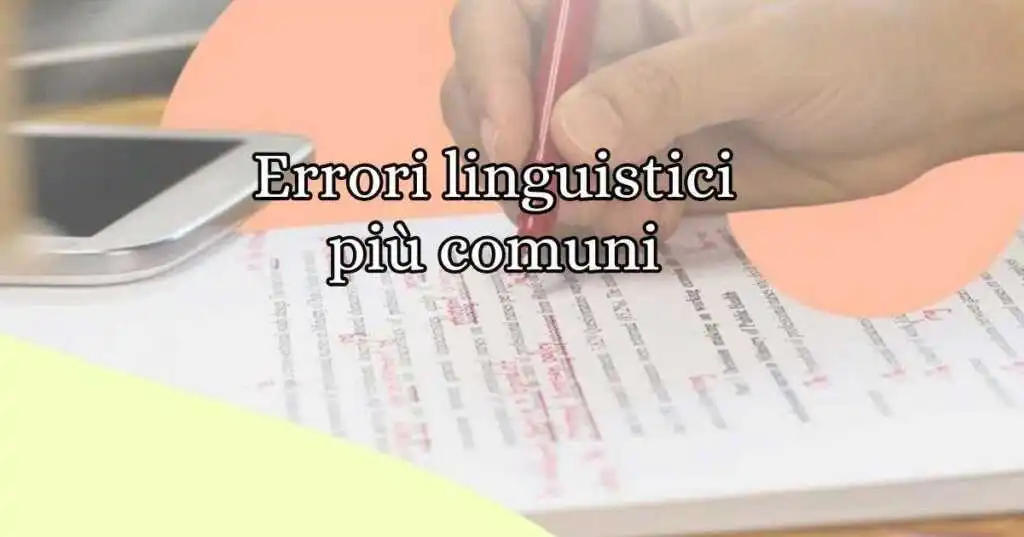 I 10 errori linguistici che si commettono con maggior frequenza
