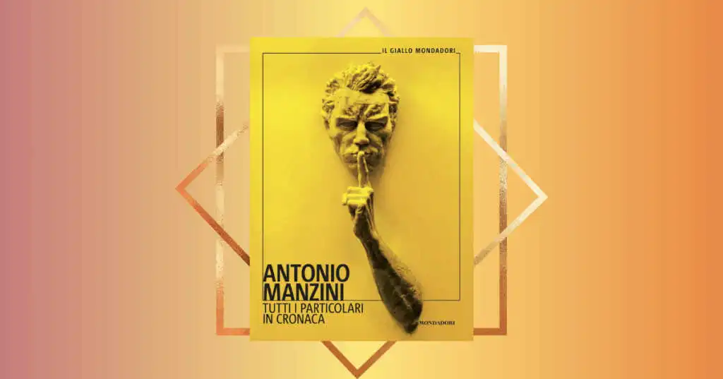 "Tutti i particolari in cronaca", Antonio Manzini torna in libreria con un giallo irresistibile