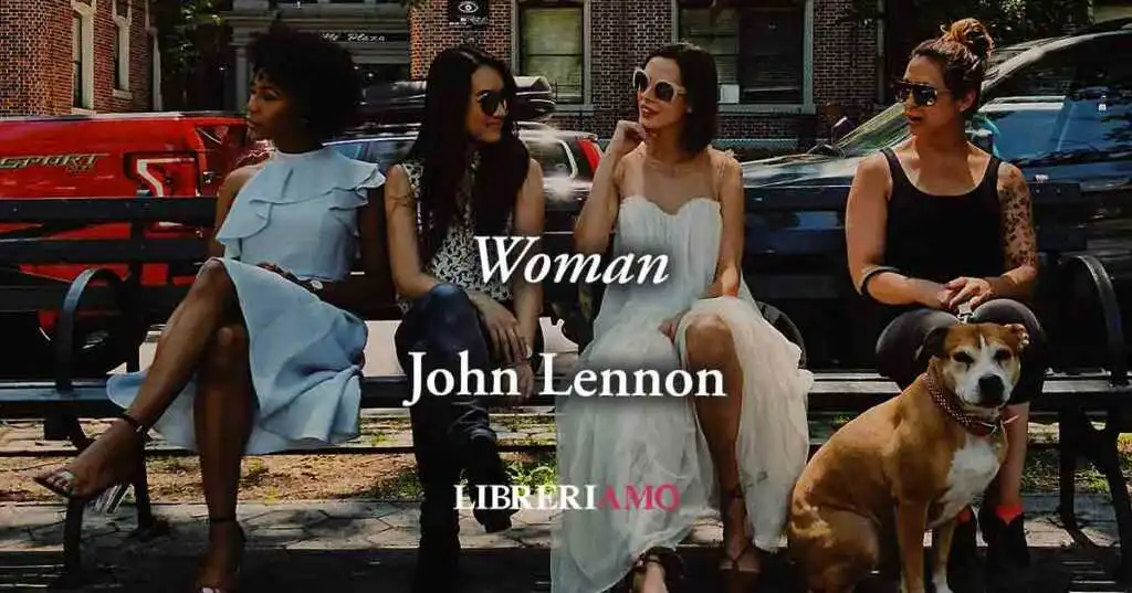 Woman di John Lennon una canzone dedicata a tutte le donne