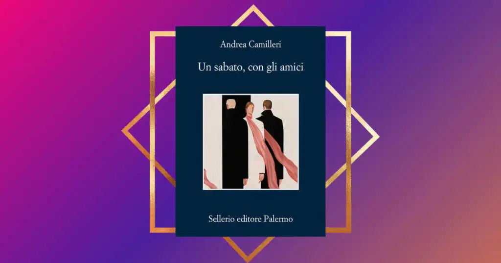 "Un sabato, con gli amici", l'originale romanzo di Andrea Camilleri si veste di blu