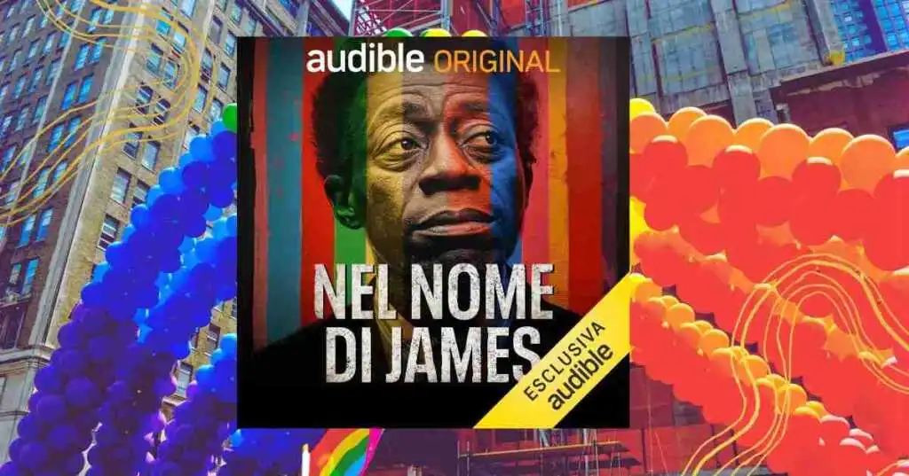 Nel mese del Pride, Audible celebra lo scrittore James Baldwin con un podcast