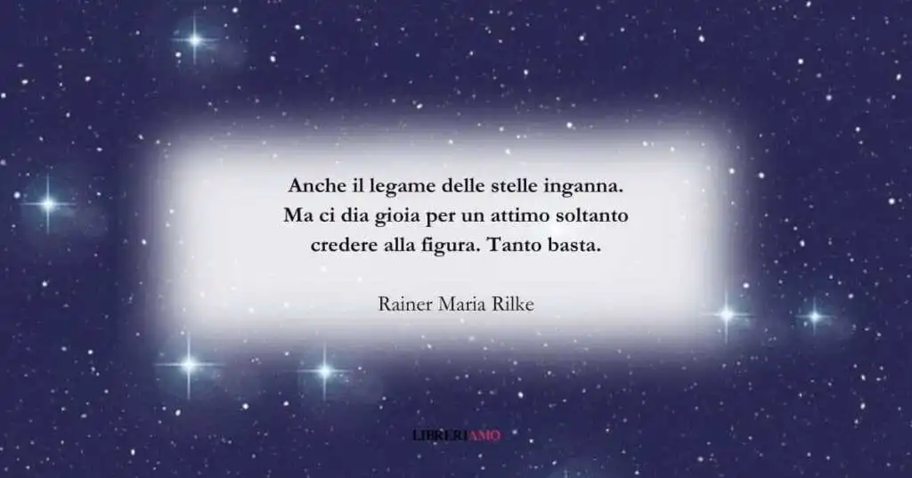 I versi di Rainer Maria Rilke e l'illusione delle stelle