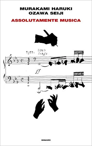 Assolutamente musica di [Murakami Haruki,, Ozawa Seiji,]
