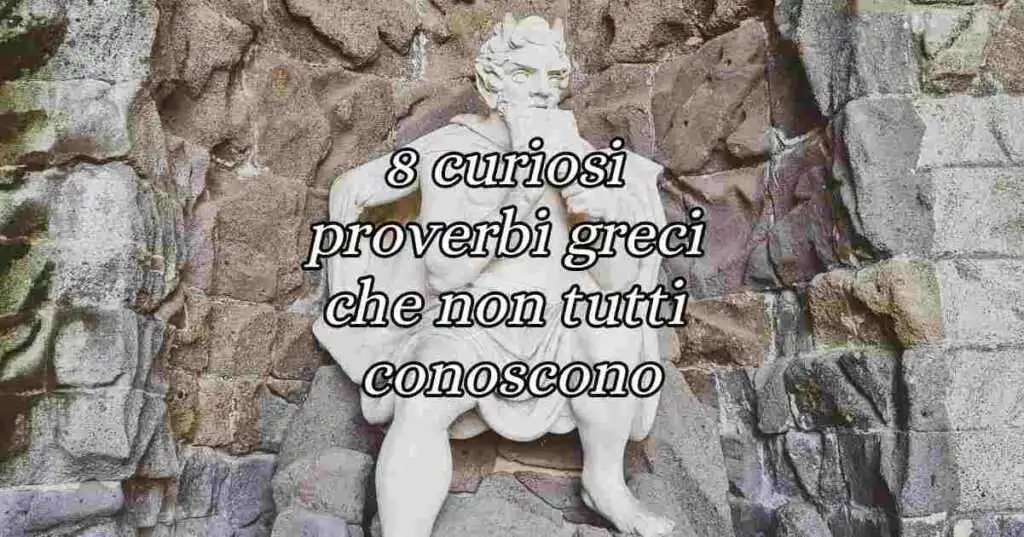 8 curiosi proverbi greci che non tutti conoscono