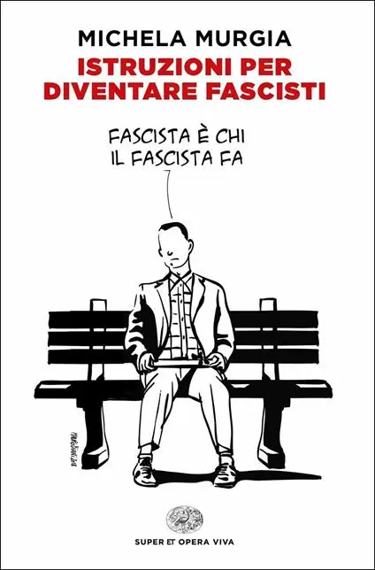 Istruzioni per diventare fascisti, Michela Murgia