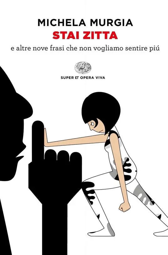 Stai zitta e altre nove frasi che non vogliamo sentire più, M. Murgia