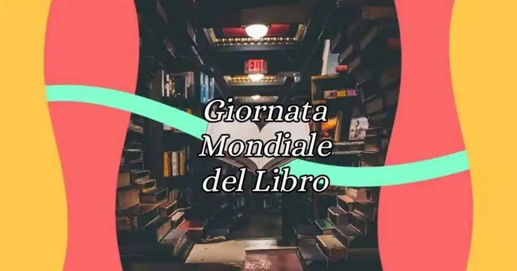 Giornata Mondiale del Libro, perché si festeggia il 23 aprile