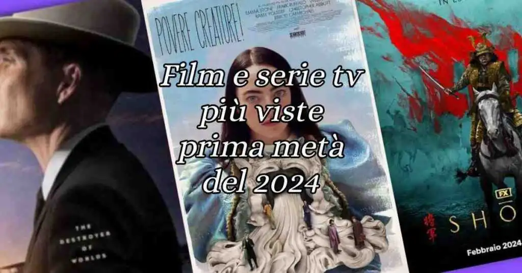 I film e le serie TV piu viste nella prima meta del 2024