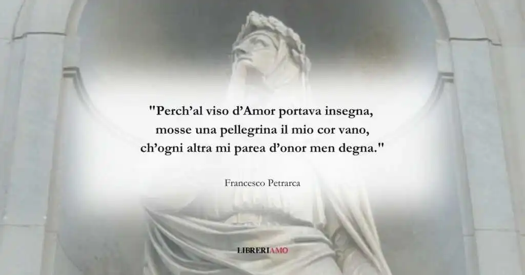 I versi di Francesco Petrarca e la pellegrina dal viso d'Amor