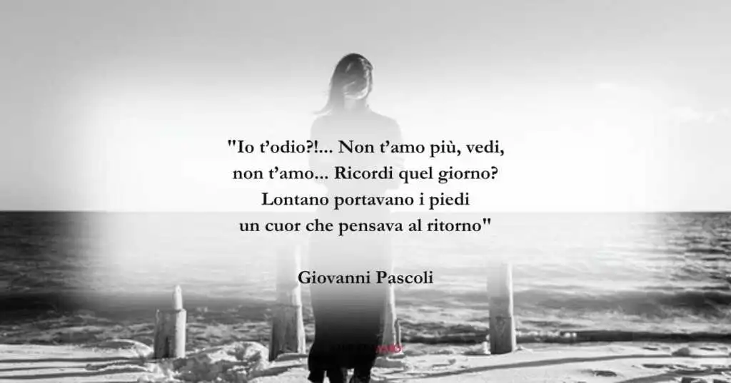 I versi di Giovanni Pascoli sulla fine di un amore