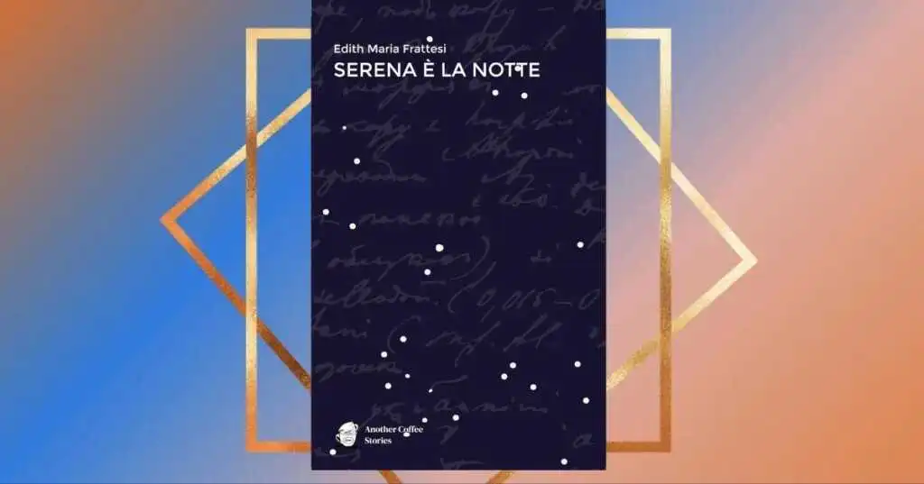 "Serena è la notte", il libro che mette a nudo la complessità dell'adolescenza