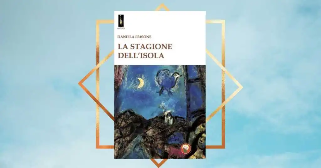 "La stagione dell'isola" di Daniela Frisone, un viaggio esistenziale che si tinge di giallo