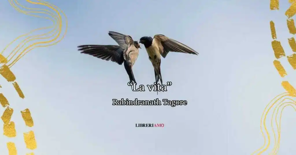 La vita, la poesia di Tagore sulla danza come metafora dell'esistenza