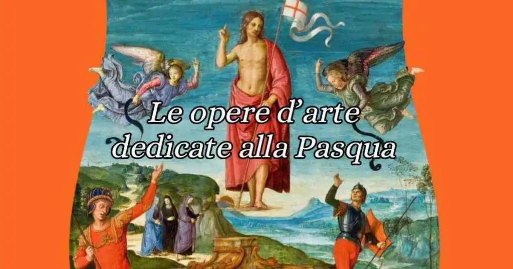 Le 10 opere d'arte più belle dedicate alla Pasqua