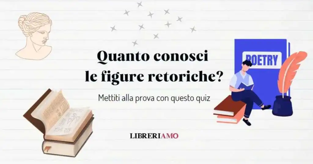 Quanto conosci le figure retoriche della lingua italiana