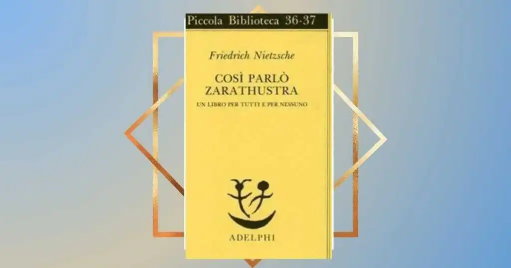 Ricordando Nietzsche con il libro: Così parlò Zarathustra