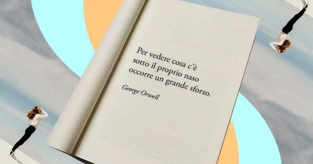 Una frase di George Orwell sul coraggio di ricercare la verità