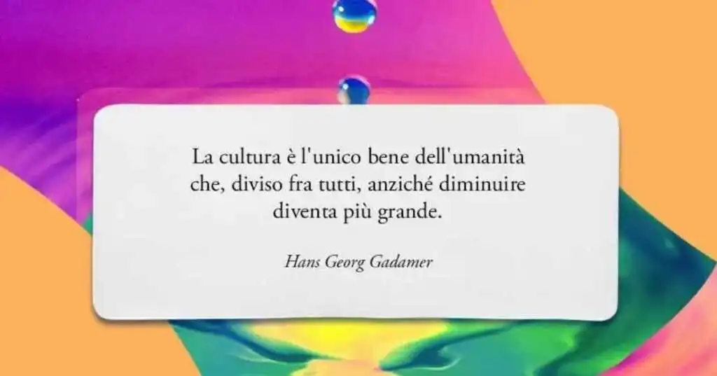 Una frase di Hans-Georg Gadamer sul valore della condivisione