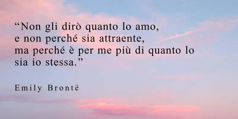Emily Brontë, le frasi più celebri del suo capolavoro ''Cime Tempestose''