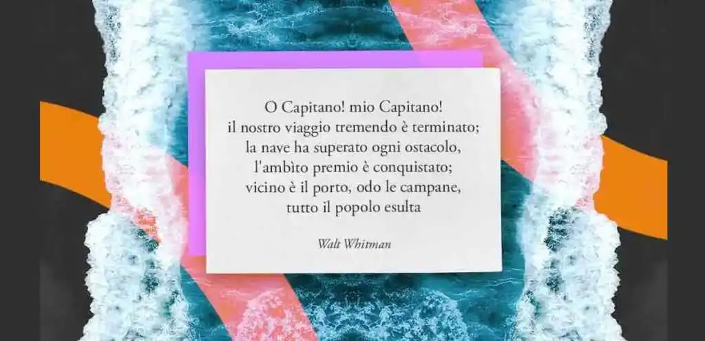 "O Capitano! mio Capitano!", il significato del celebre verso di Walt Whitman