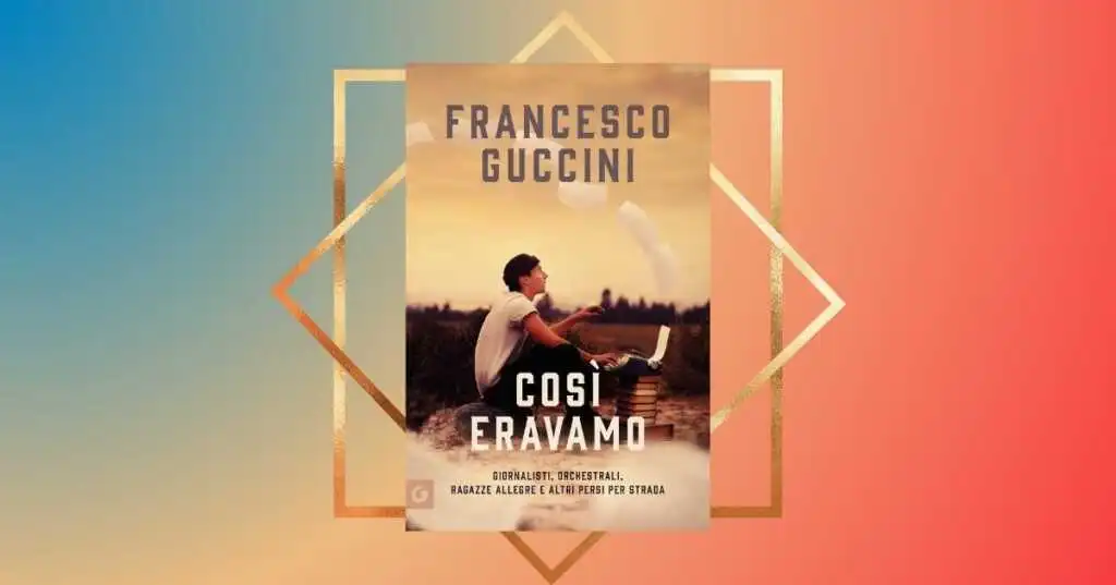 “Così eravamo”, il nuovo libro di Francesco Guccini per fare un tuffo nel passato