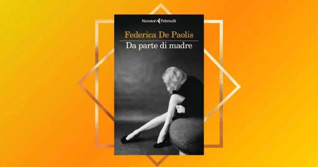 "Da parte di madre", la storia di un legame indissolubile nel nuovo libro di Federica De Paolis