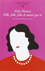 folle folle folle d amore per te alda merini