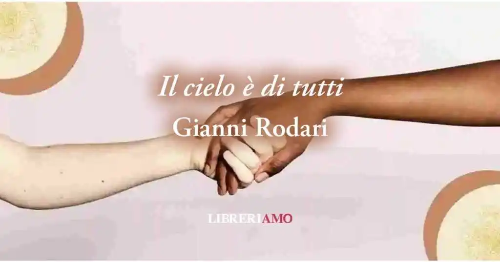"Il cielo è di tutti"di Gianni Rodari: una poesia per la diversità e contro le discriminazioni