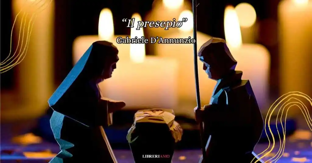 "Il Presepio", la dolce poesia natalizia di D'Annunzio che ci fa ritornare bambini