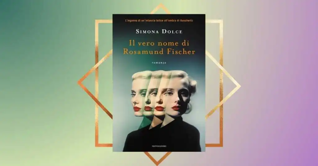 “Il vero nome di Rosamund Fischer”, il nuovo romanzo di Simona Dolce sulla figlia del comandante di Auschwitz