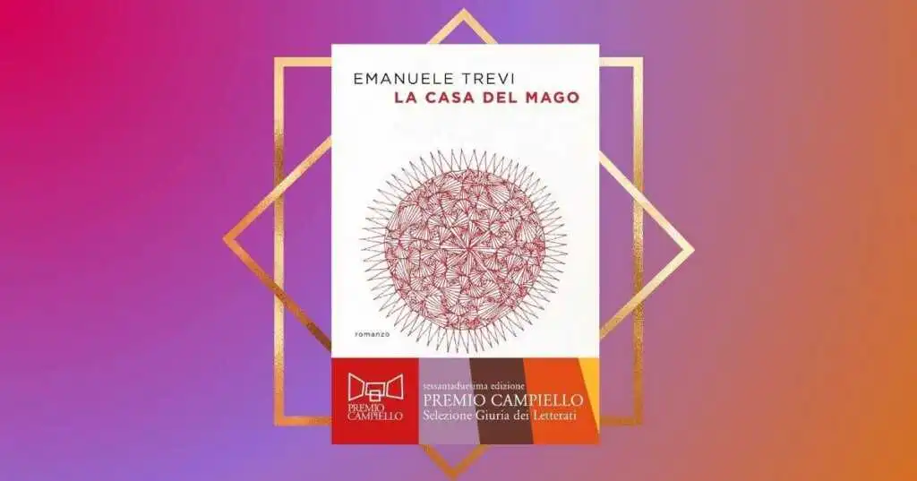 “La casa del mago”, il libro di Emanuele Trevi finalista al Premio Campiello
