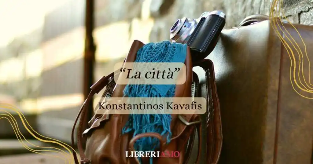 "La città" di Kavafis, una poesia che racconta i nuovi inizi