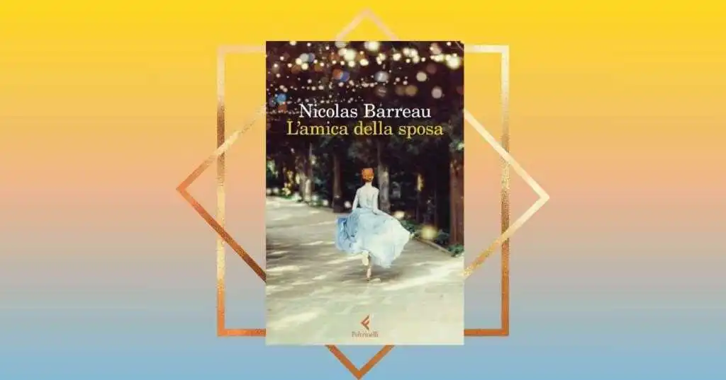 "L'amica della sposa", Nicolas Barreau torna a emozionare i lettori con un libro sulle coincidenze