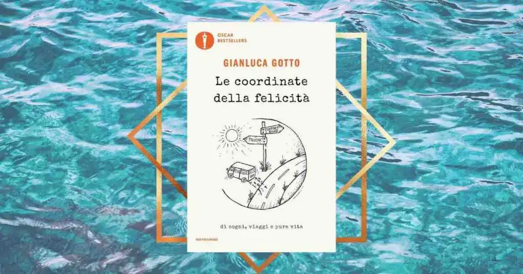 "Le coordinate della felicità", un libro da leggere in estate per riscoprire la bellezza della vita
