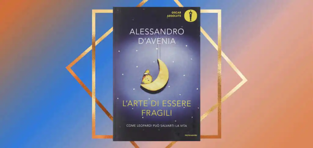 "L'arte di essere fragili", l'insegnamento di Leopardi nel libro di D'Avenia