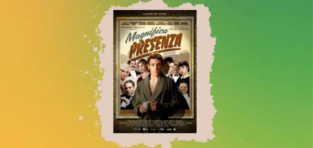 "Magnifica presenza", il coraggio di inseguire i propri sogni