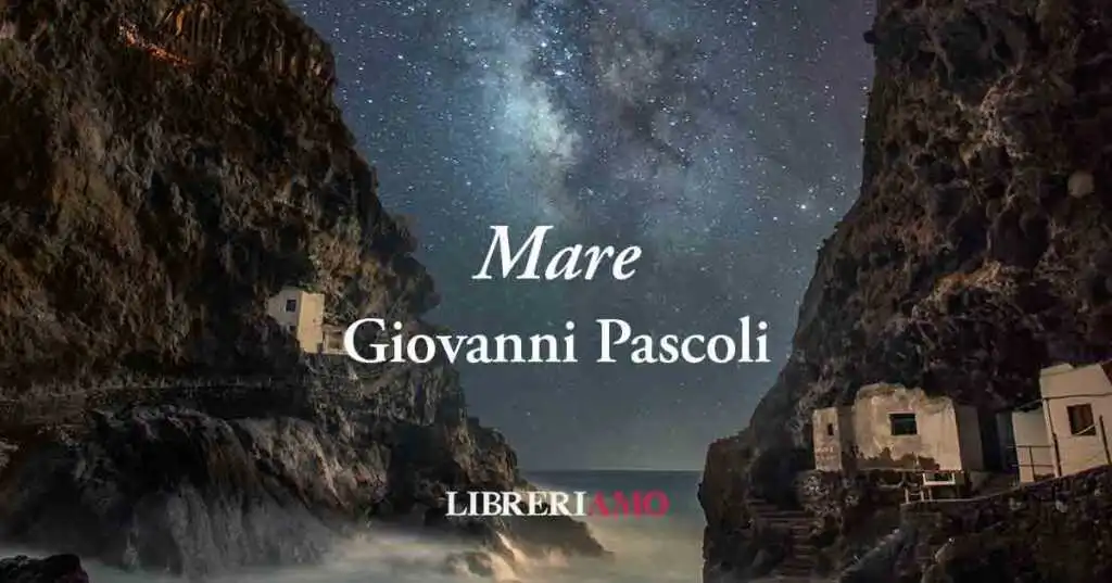 "Mare" (1891), vibrante poesia di Giovanni Pascoli sul timore umano di fronte alla natura