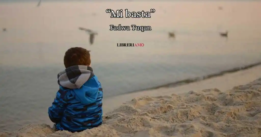 “Mi basta” di Fadwa Tuqan, la poesia che sogna un futuro di pace